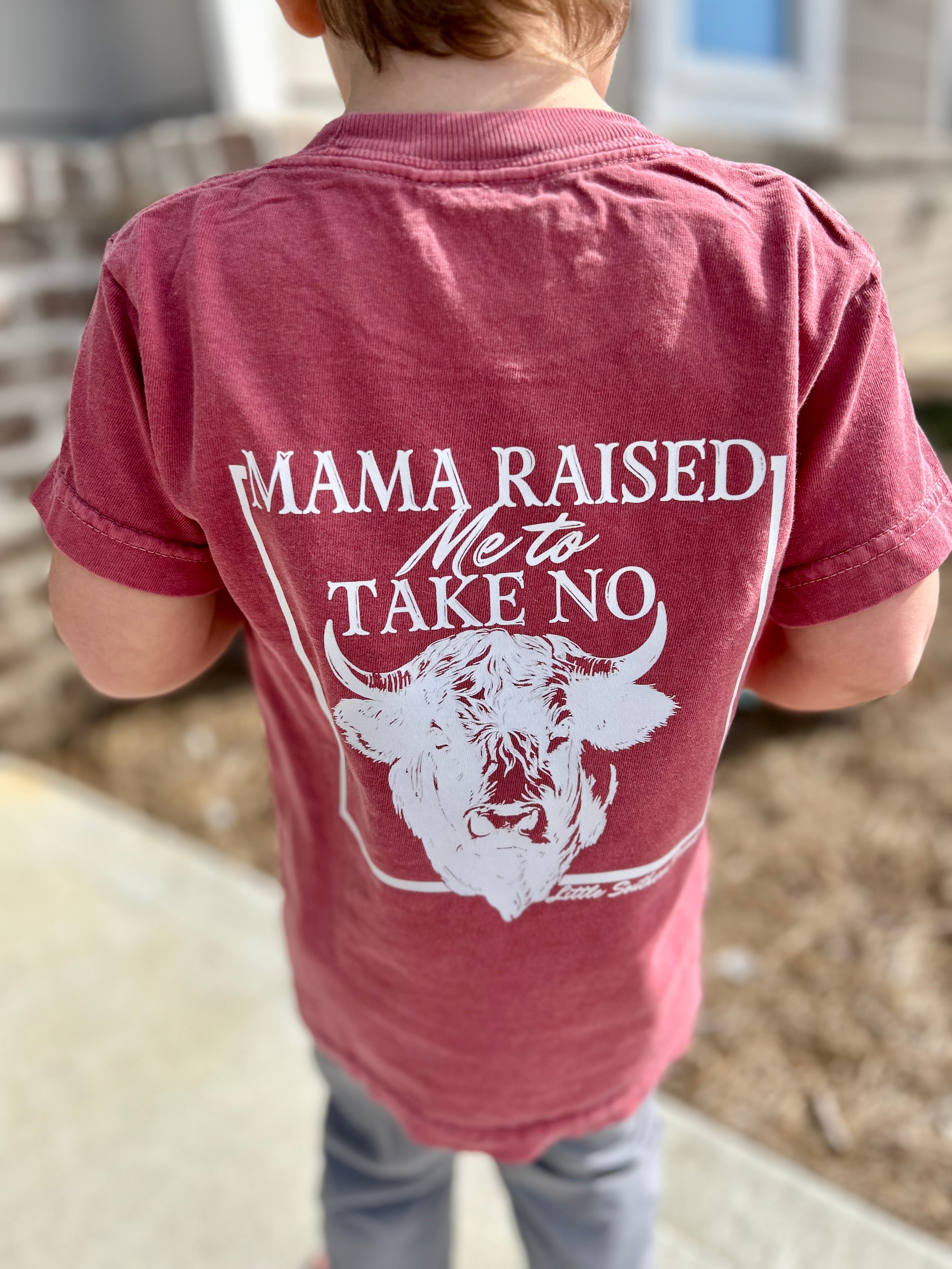 Mama Raised Me To Take No Bull - Back Design